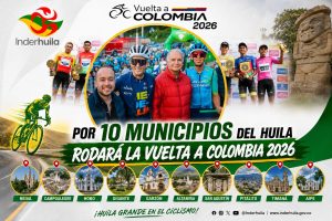 Huila vuelve a hacer historia como punto de partida de la Vuelta a Colombia 2026 después de más de dos décadas
